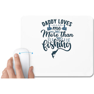                       UDNAG White Mousepad 'Fishing | Daddy loves me' for Computer / PC / Laptop [230 x 200 x 5mm]                                              