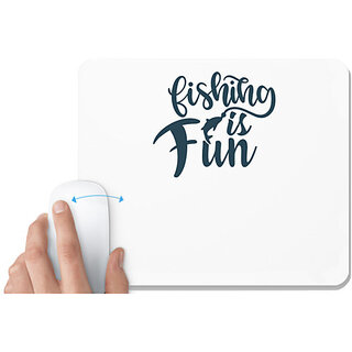                       UDNAG White Mousepad 'Fishing | Fishing is fun' for Computer / PC / Laptop [230 x 200 x 5mm]                                              