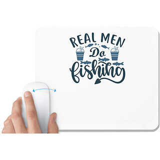                       UDNAG White Mousepad 'Fishing | Real man do fishing' for Computer / PC / Laptop [230 x 200 x 5mm]                                              