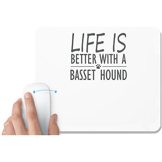                       UDNAG White Mousepad 'Dog | Life is better with a basset hound' for Computer / PC / Laptop [230 x 200 x 5mm]                                              