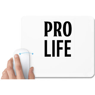                       UDNAG White Mousepad 'Life | Pro life' for Computer / PC / Laptop [230 x 200 x 5mm]                                              