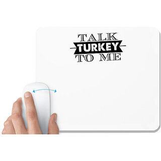                       UDNAG White Mousepad 'Turkey | talk turkey to me' for Computer / PC / Laptop [230 x 200 x 5mm]                                              