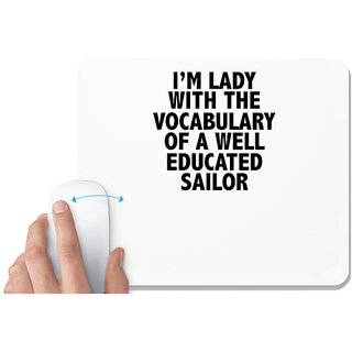                       UDNAG White Mousepad 'Sailor | i'm lady with the vocabulary' for Computer / PC / Laptop [230 x 200 x 5mm]                                              