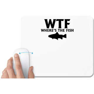                       UDNAG White Mousepad 'Fishing | wtf where's the fish' for Computer / PC / Laptop [230 x 200 x 5mm]                                              