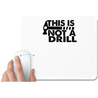                       UDNAG White Mousepad 'Hammer | this is not a drill' for Computer / PC / Laptop [230 x 200 x 5mm]                                              