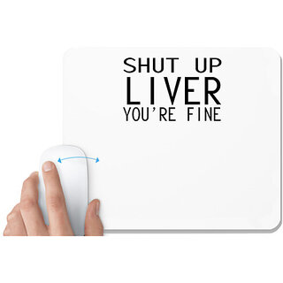                       UDNAG White Mousepad 'Wine | shut up liver' for Computer / PC / Laptop [230 x 200 x 5mm]                                              
