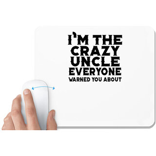                       UDNAG White Mousepad 'Uncle | i'm the crazy uncle' for Computer / PC / Laptop [230 x 200 x 5mm]                                              