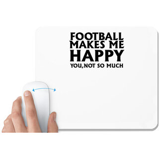                       UDNAG White Mousepad 'Football | football makes me happy' for Computer / PC / Laptop [230 x 200 x 5mm]                                              