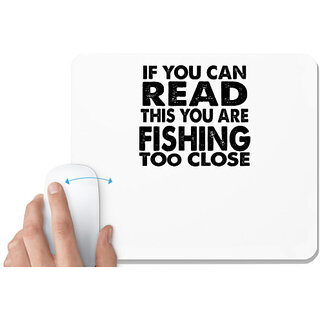                       UDNAG White Mousepad 'Fishing | if you can read' for Computer / PC / Laptop [230 x 200 x 5mm]                                              
