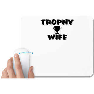                       UDNAG White Mousepad 'Wife | trophy wife' for Computer / PC / Laptop [230 x 200 x 5mm]                                              