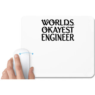                       UDNAG White Mousepad 'Engineer | worlds okayest engineer' for Computer / PC / Laptop [230 x 200 x 5mm]                                              