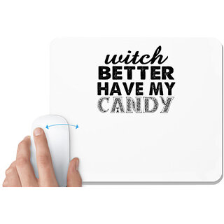                      UDNAG White Mousepad 'Candy | witch better have my candy copy' for Computer / PC / Laptop [230 x 200 x 5mm]                                              