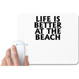                       UDNAG White Mousepad 'Beach | life is better at the' for Computer / PC / Laptop [230 x 200 x 5mm]                                              