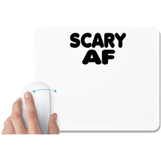                       UDNAG White Mousepad 'Scary | scary af' for Computer / PC / Laptop [230 x 200 x 5mm]                                              