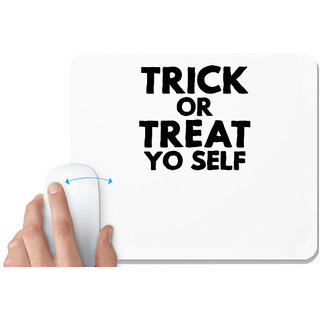                       UDNAG White Mousepad 'Treat | trick or treat yo self' for Computer / PC / Laptop [230 x 200 x 5mm]                                              