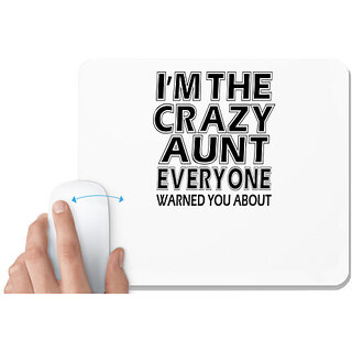                       UDNAG White Mousepad 'Aunt | i'm the crazy' for Computer / PC / Laptop [230 x 200 x 5mm]                                              