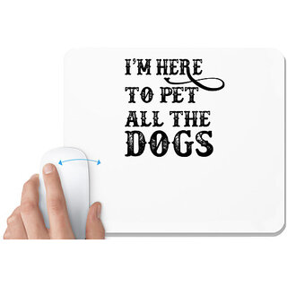                       UDNAG White Mousepad 'Dog | i'm here to pet' for Computer / PC / Laptop [230 x 200 x 5mm]                                              