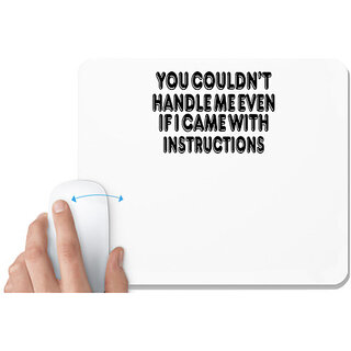                       UDNAG White Mousepad '| you couldn't handle me even' for Computer / PC / Laptop [230 x 200 x 5mm]                                              