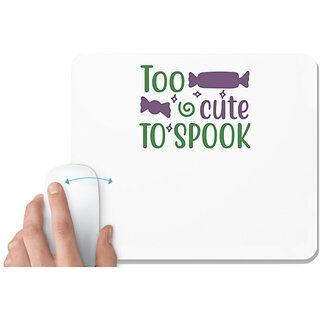                       UDNAG White Mousepad 'Halloween | Too cute to spook copy' for Computer / PC / Laptop [230 x 200 x 5mm]                                              