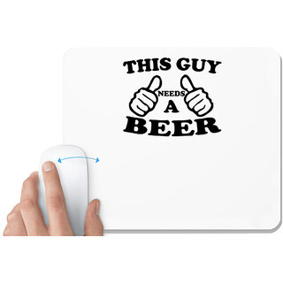                       UDNAG White Mousepad 'Beer | this guy a beer' for Computer / PC / Laptop [230 x 200 x 5mm]                                              