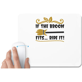                       UDNAG White Mousepad 'Halloween | IF THE BROOM FITS RIDE IT!' for Computer / PC / Laptop [230 x 200 x 5mm]                                              
