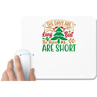                       UDNAG White Mousepad 'Christmas | the day are long but the years are short' for Computer / PC / Laptop [230 x 200 x 5mm]                                              