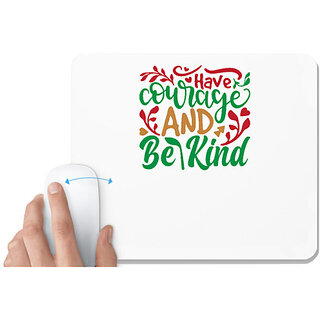                       UDNAG White Mousepad 'Christmas | have courge and be kind' for Computer / PC / Laptop [230 x 200 x 5mm]                                              