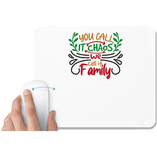                       UDNAG White Mousepad 'Christmas | you call it chaos we call it family' for Computer / PC / Laptop [230 x 200 x 5mm]                                              