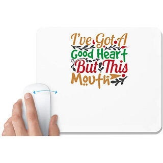                       UDNAG White Mousepad 'Christmas | i've got a good heart but this mouth' for Computer / PC / Laptop [230 x 200 x 5mm]                                              
