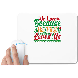                       UDNAG White Mousepad 'Christmas | we love because he first love us' for Computer / PC / Laptop [230 x 200 x 5mm]                                              