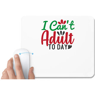                       UDNAG White Mousepad 'Christmas | i can't adult to day' for Computer / PC / Laptop [230 x 200 x 5mm]                                              