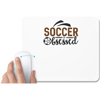                       UDNAG White Mousepad 'Soccer | Soccer obsessed' for Computer / PC / Laptop [230 x 200 x 5mm]                                              