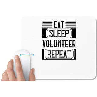                       UDNAG White Mousepad 'Volunteers | Eat Sleep Volunteer Repeat' for Computer / PC / Laptop [230 x 200 x 5mm]                                              