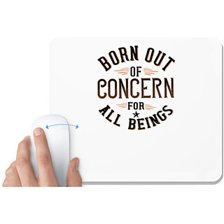                       UDNAG White Mousepad 'Peace | Born out of concern for all beings' for Computer / PC / Laptop [230 x 200 x 5mm]                                              
