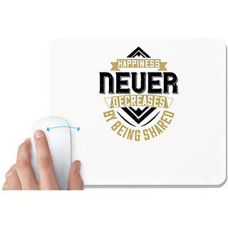                       UDNAG White Mousepad 'Buddhism | Happiness never decreases by being shared' for Computer / PC / Laptop [230 x 200 x 5mm]                                              