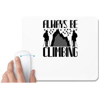                       UDNAG White Mousepad 'Climbing | Always Be Climbing' for Computer / PC / Laptop [230 x 200 x 5mm]                                              