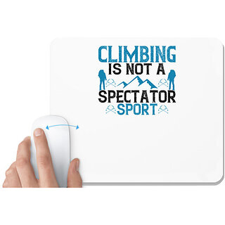                       UDNAG White Mousepad 'Climbing | Climbing is not a spectator sport' for Computer / PC / Laptop [230 x 200 x 5mm]                                              