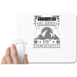                       UDNAG White Mousepad 'Climbing | Doubt is the enemy of success' for Computer / PC / Laptop [230 x 200 x 5mm]                                              