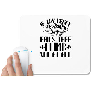                       UDNAG White Mousepad 'Climbing | If thy heart fails thee, climb not at all' for Computer / PC / Laptop [230 x 200 x 5mm]                                              