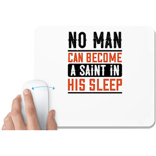                       UDNAG White Mousepad 'Sleeping | No man can become a saint in his sleep' for Computer / PC / Laptop [230 x 200 x 5mm]                                              