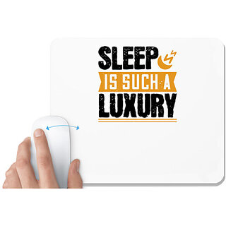                       UDNAG White Mousepad 'Sleeping | Sleep is such a luxury' for Computer / PC / Laptop [230 x 200 x 5mm]                                              