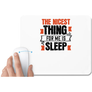                       UDNAG White Mousepad 'Sleeping | The nicest thing for me is sleep' for Computer / PC / Laptop [230 x 200 x 5mm]                                              
