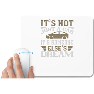                       UDNAG White Mousepad 'Car | Its not just a car. Its someone elses dream' for Computer / PC / Laptop [230 x 200 x 5mm]                                              