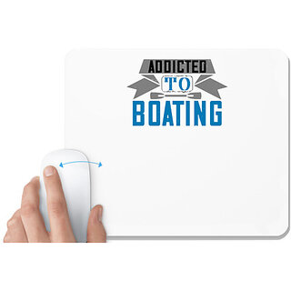                       UDNAG White Mousepad 'Boating | Addicted to Boating' for Computer / PC / Laptop [230 x 200 x 5mm]                                              