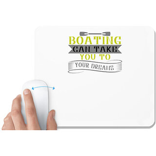                       UDNAG White Mousepad 'Boating | Boating can take you to your dreams' for Computer / PC / Laptop [230 x 200 x 5mm]                                              