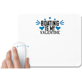                       UDNAG White Mousepad 'Boating | Boating is my valentine' for Computer / PC / Laptop [230 x 200 x 5mm]                                              