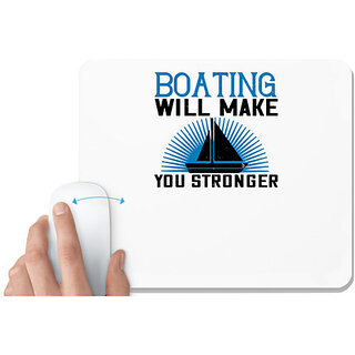                       UDNAG White Mousepad 'Boating | Boating will make you stronger' for Computer / PC / Laptop [230 x 200 x 5mm]                                              