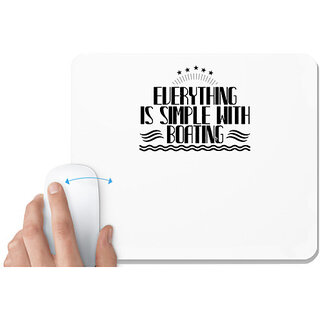                       UDNAG White Mousepad 'Boating | Everything is simple with Boating' for Computer / PC / Laptop [230 x 200 x 5mm]                                              