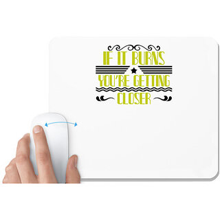                       UDNAG White Mousepad 'Boating | If it burns, youre getting closer' for Computer / PC / Laptop [230 x 200 x 5mm]                                              