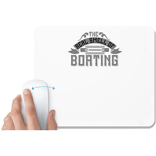                       UDNAG White Mousepad 'Boating | The Real Smell of Boating' for Computer / PC / Laptop [230 x 200 x 5mm]                                              